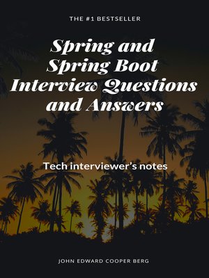 cover image of Spring and Spring Boot Interview Questions and Answers. Tech Interviewer's Notes